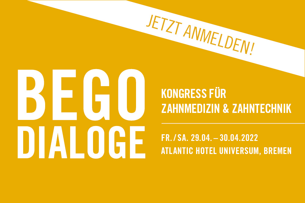 „BEGO Dialoge“ Kongress für Zahnmedizin & Zahntechnik in Bremen – Jetzt Ticket sichern!