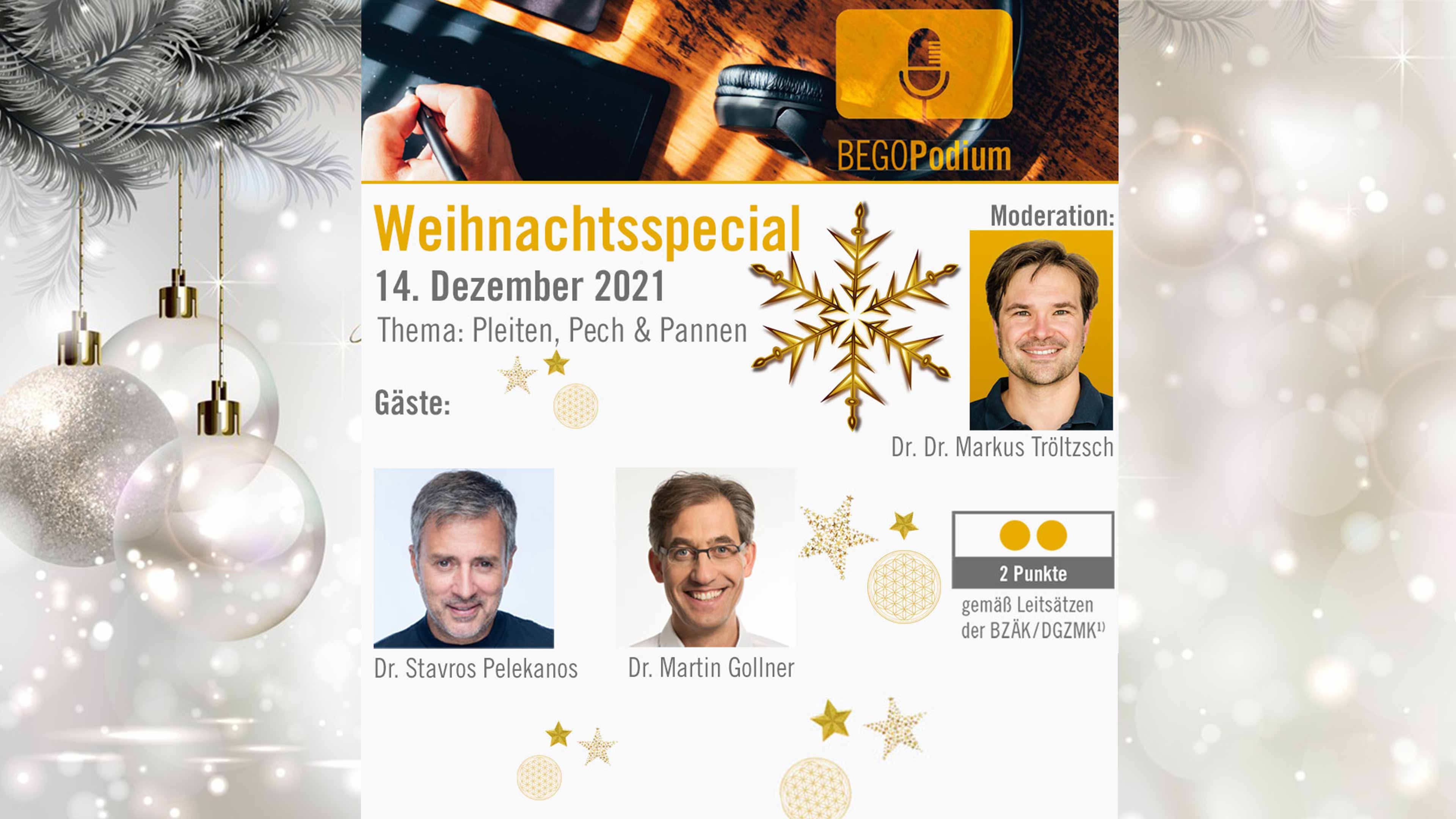 Das BEGO Podium Weihnachtsspezial „Pleiten, Pech und Pannen“ zu Herausforderungen in der Implantologie