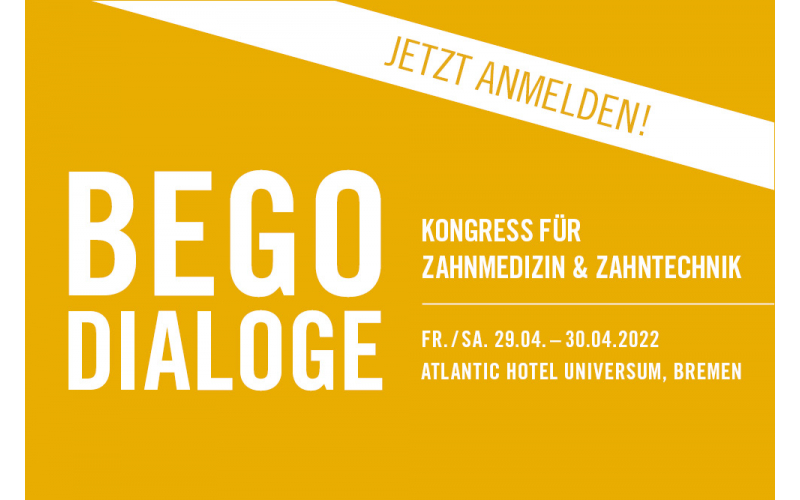 „BEGO Dialoge“ Kongress für Zahnmedizin & Zahntechnik in Bremen – Jetzt Ticket sichern!